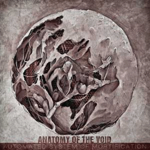 Anatomy Of The Void : Automated System of Mortification